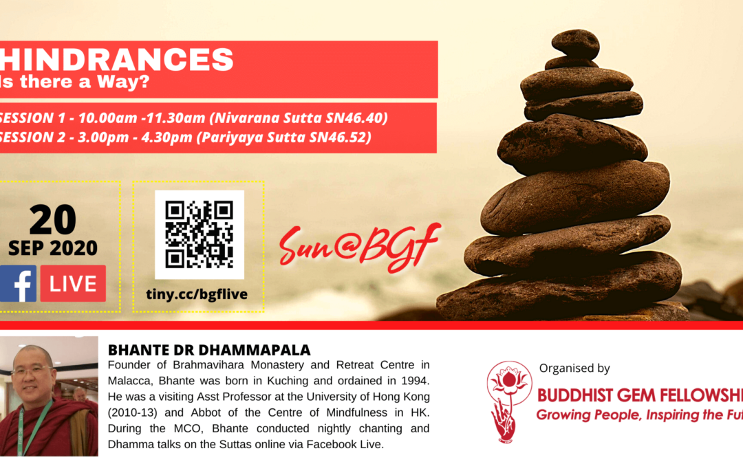 “Sutta Workshop: Hindrances, Is There a Way?” by Venerable Dr. Dhammapala – Session 2: Pariyaya Sutta SN46.52