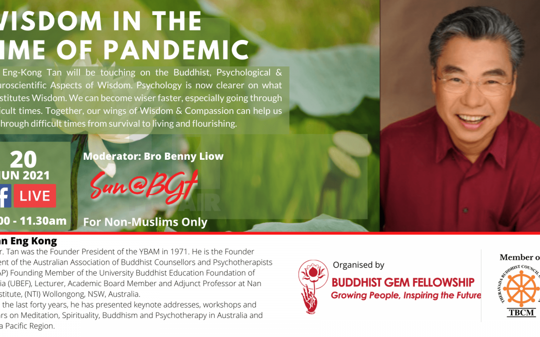Sunday@BGF Online – Wisdom In The Time of Pandemic with Dr. Tan Eng Kong