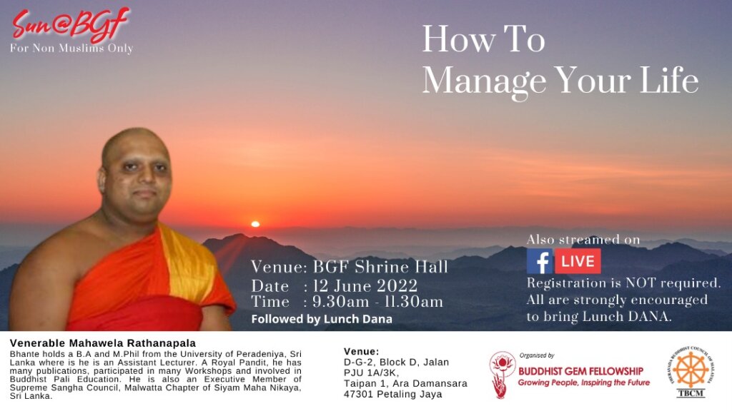 Poster for Sun@BGF talk about "How to Manage Your Life" by Venerable Mahawela Rathapala. Full details about the talk in the post. 