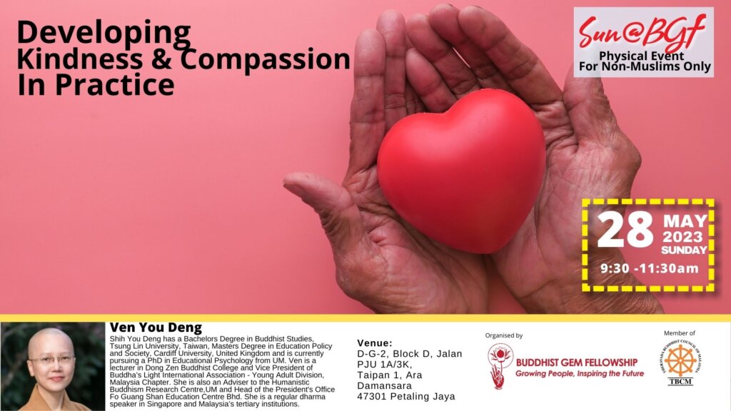Poster for Sunday@BGF session on 28th May 2023. This week's session will be with Venerable You Deng on the topic of Developing Kindness and Compassion in Practice. 