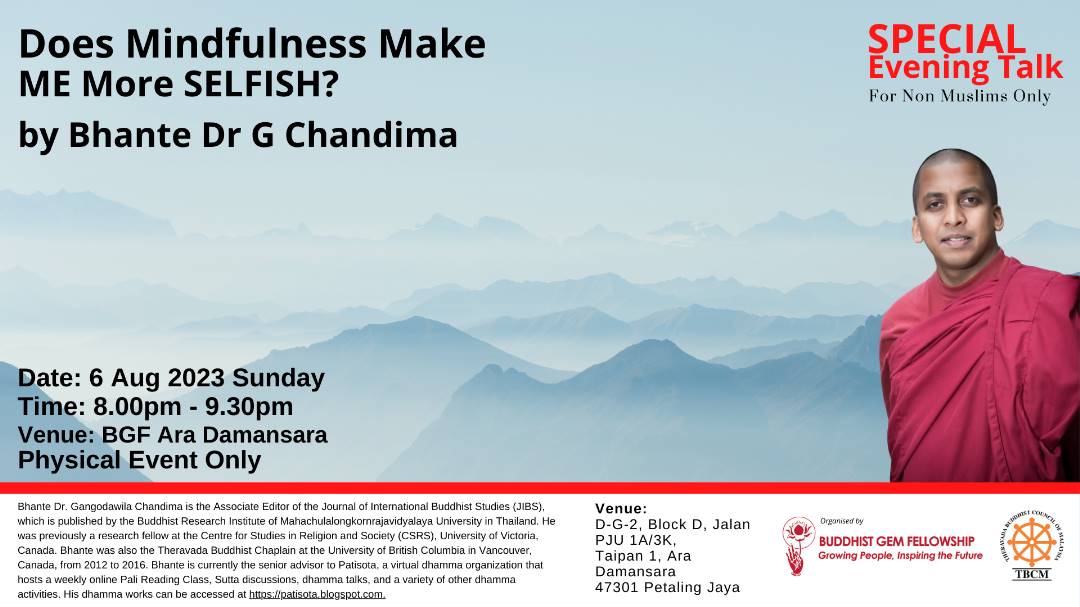 Evening Talk: Does Mindfulness Make ME More SELFISH? by Bhante Chandima