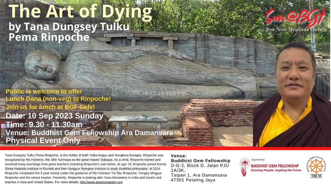 Sunday@BGF: The Art of Dying by Tana Dungsey Tulku Pema Rinpoche
