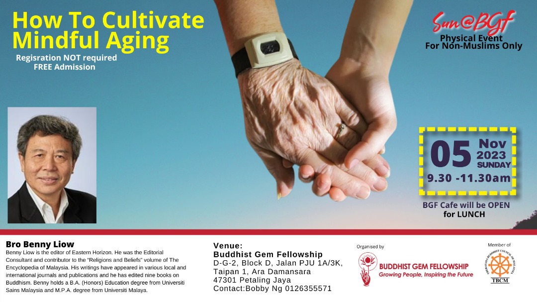 Sunday@BGF: How to Cultivate Mindful Ageing by Bro. Benny Liow