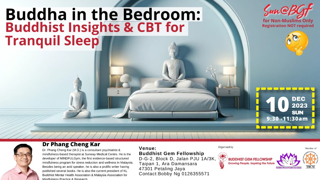 Sunday@BGF: Buddha in the Bedroom – Buddhist Insights & CBT for Tranquil Sleep by Dr Phang Cheng Kar
